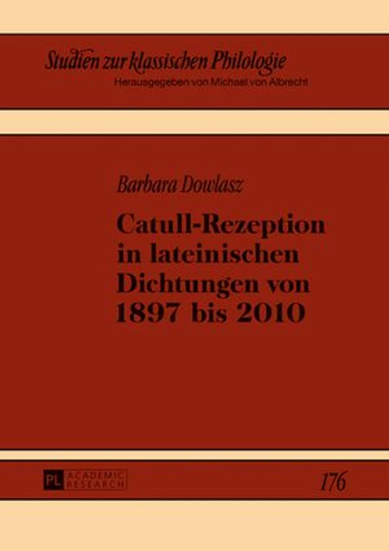 Catull-Rezeption lateinischen Dichtungen von 1897 bis 2010