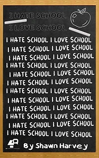 i Hate School, I Love School