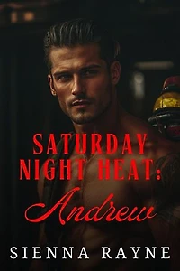 Saturday Night Heat: Andrew: Saturday Night Heat, #5