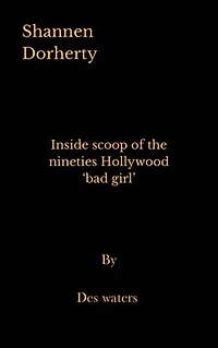 Shannen Dorherty: Inside scoop of the nineties Hollywood ‘bad girl’