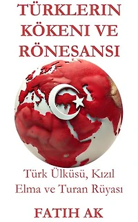 Die Entstehung und Renaissance der Türken: Das türkische Ideal, rote Apfel turanische Traum