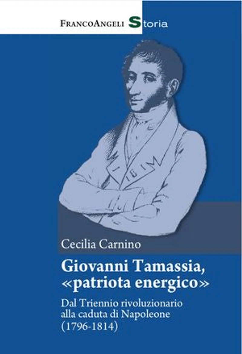 Giovanni Tamassia, "patriota energico".: Dal Triennio rivoluzionario alla caduta di Napoleone (1796-1814)