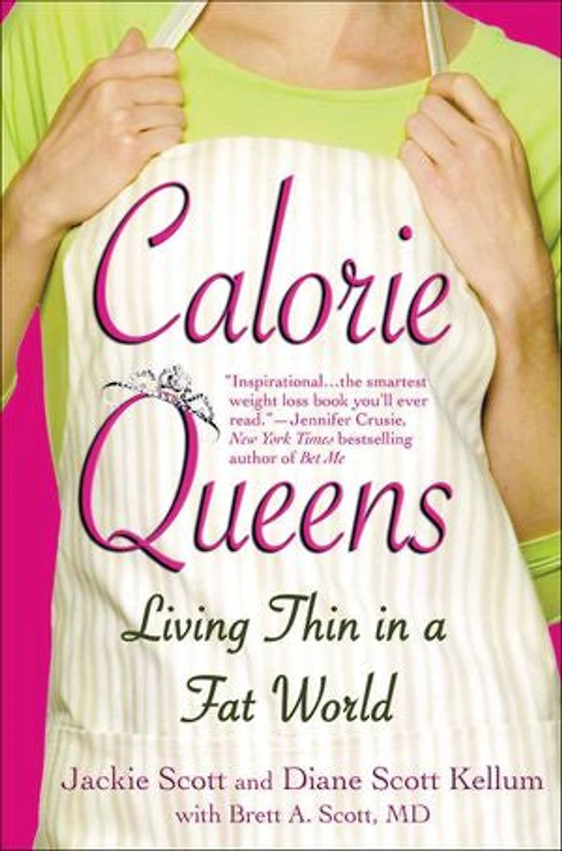 Calorie Queens: Living Thin A Fat World