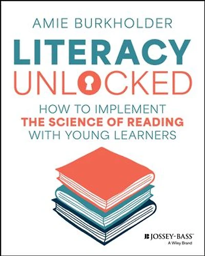Literacy Unlocked: How to Implement the Science of Reading with Young Learners