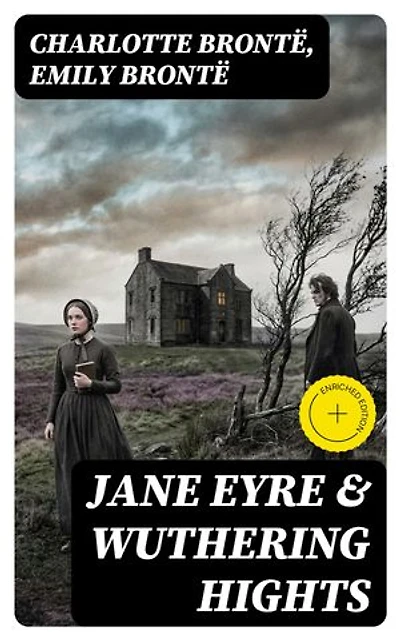 Jane Eyre & Wuthering Hights: Enriched edition.