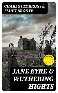 Jane Eyre & Wuthering Hights: Enriched edition.