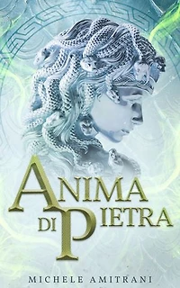 Anima di Pietra: I ribelli dell’Olimpo - Libro 2