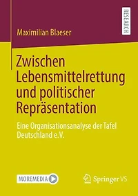 Zwischen Lebensmittelrettung und politischer Repräsentation: Eine Organisationsanalyse der Tafel Deutschland e.V.