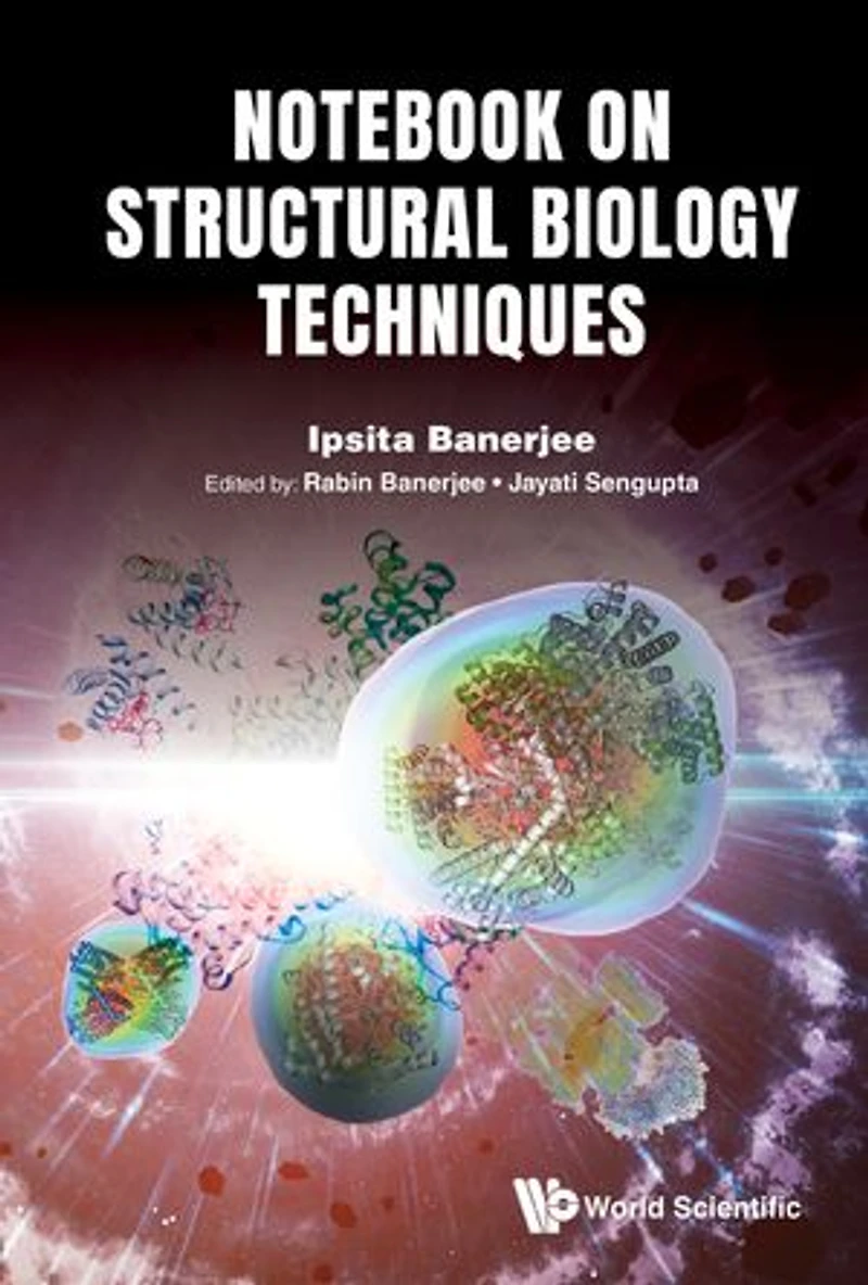 Notebook On Structural Biology Techniques: Study Guide For Practitioners