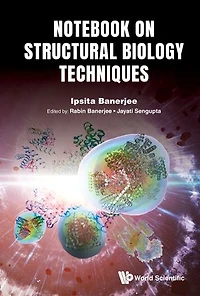 Notebook On Structural Biology Techniques: Study Guide For Practitioners