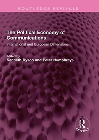 The Political Economy of Communications: International and European Dimensions