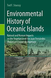 Environmental History of Oceanic Islands: Natural and Human Impacts on the Vegetation Juan Fernandez (Robinson Crusoe) Archipelago