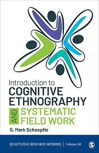 INTRODUCTION TO COGNITIVE ETHN OGRAPHY AND SYSTEMATIC FIELD W