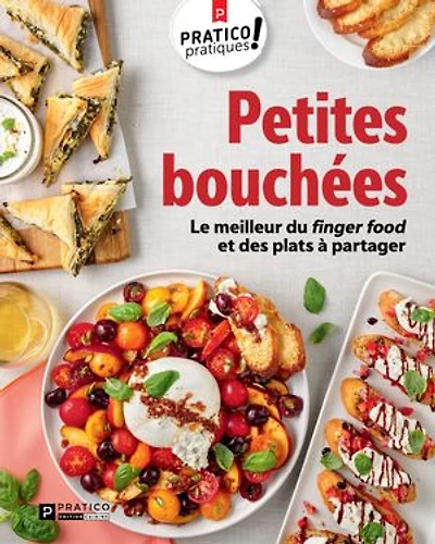 Petites bouchées Le meilleur du finger food et des plats à partager: partager