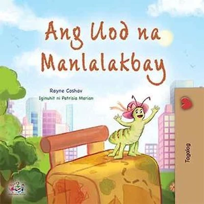 Ang Uod na Manlalakbay: Tagalog Bedtime Collection