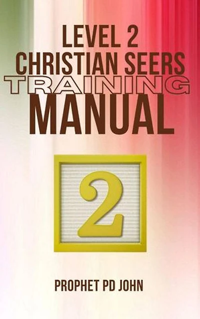 Level 2 Christian Seers Training Manual: Level 1-4 Christian Seers Training Manual, #2