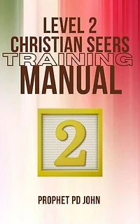 Level 2 Christian Seers Training Manual: Level 1-4 Christian Seers Training Manual, #2