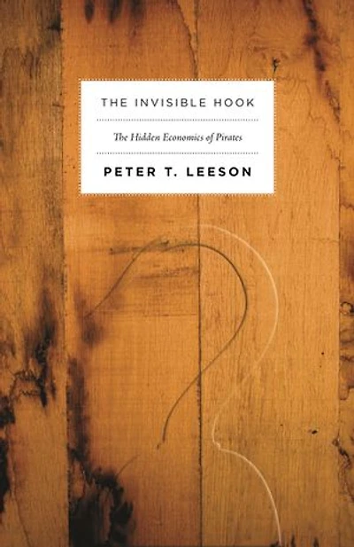 The Invisible Hook: Hidden Economics of Pirates