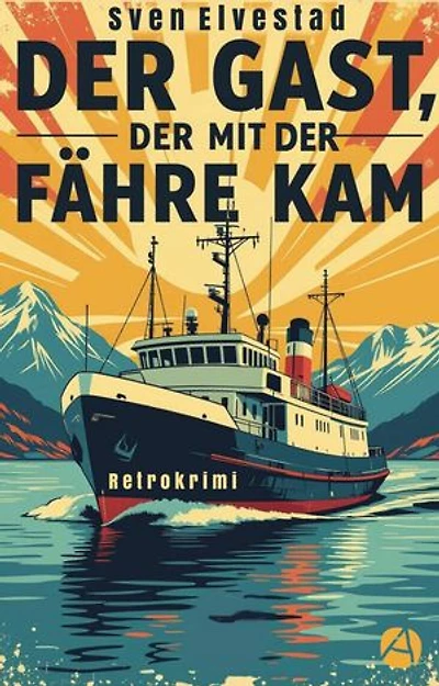 Der Gast, der mit der Fähre kam: Retrokrimi