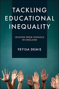 Tackling Educational Inequality: Lessons from Schools in England