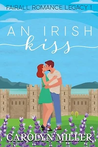 An Irish Kiss: Fairall Romance Legacy, #1