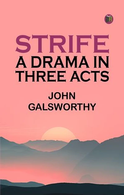Strife: A Drama in Three Acts