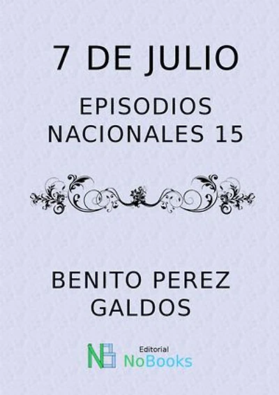 7 de julio: Episodios Nacionales nº 15