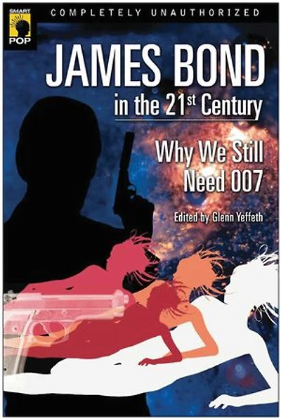 James Bond the 21st Century: Why We Still Need 007