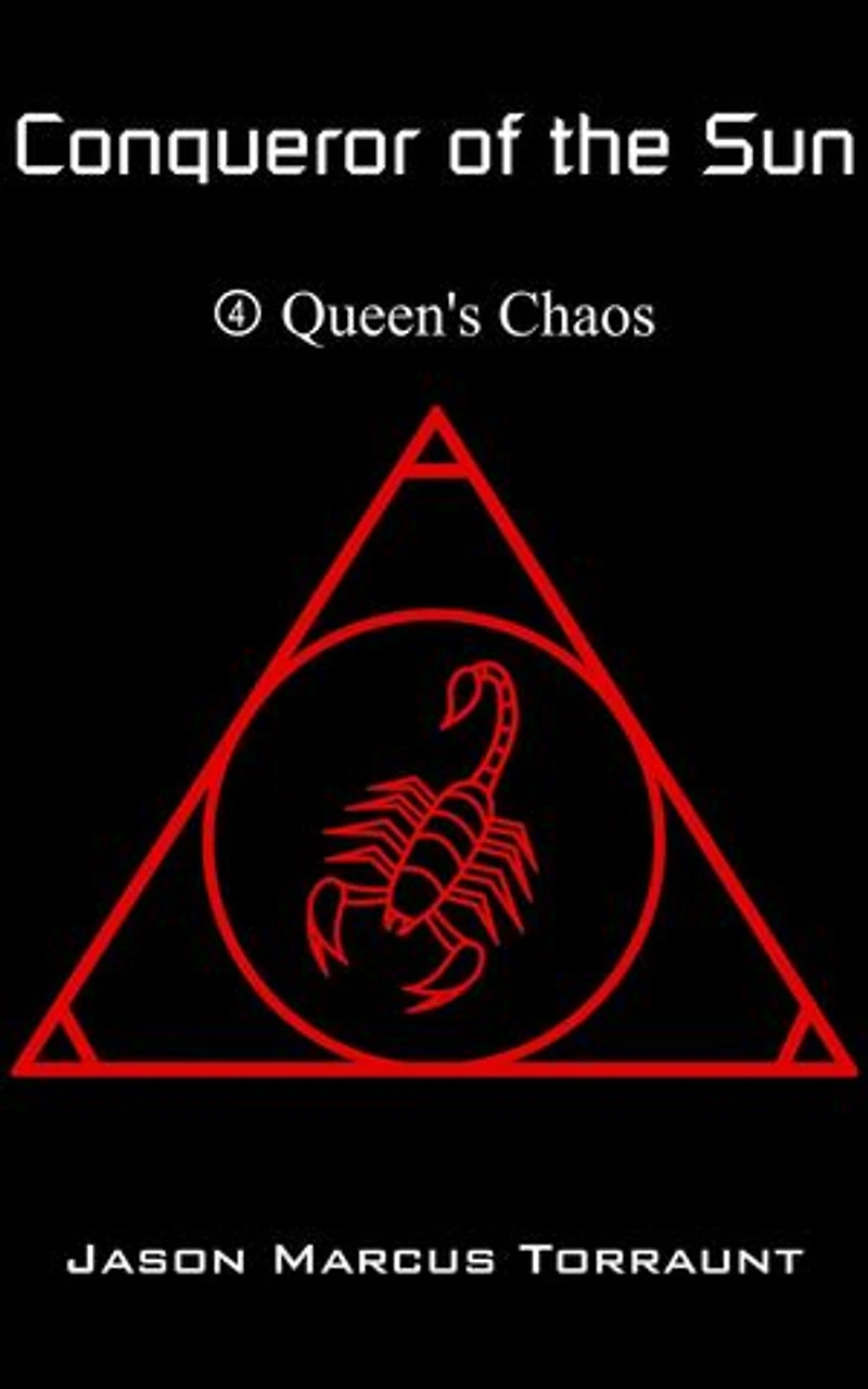 Conqueror of the Sun - Book 4 - Queen's Chaos: Conqueror of the Sun, #4