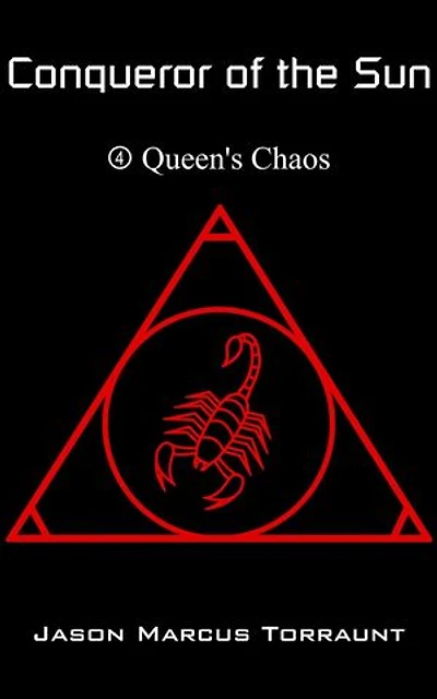 Conqueror of the Sun - Book 4 - Queen's Chaos: Conqueror of the Sun, #4