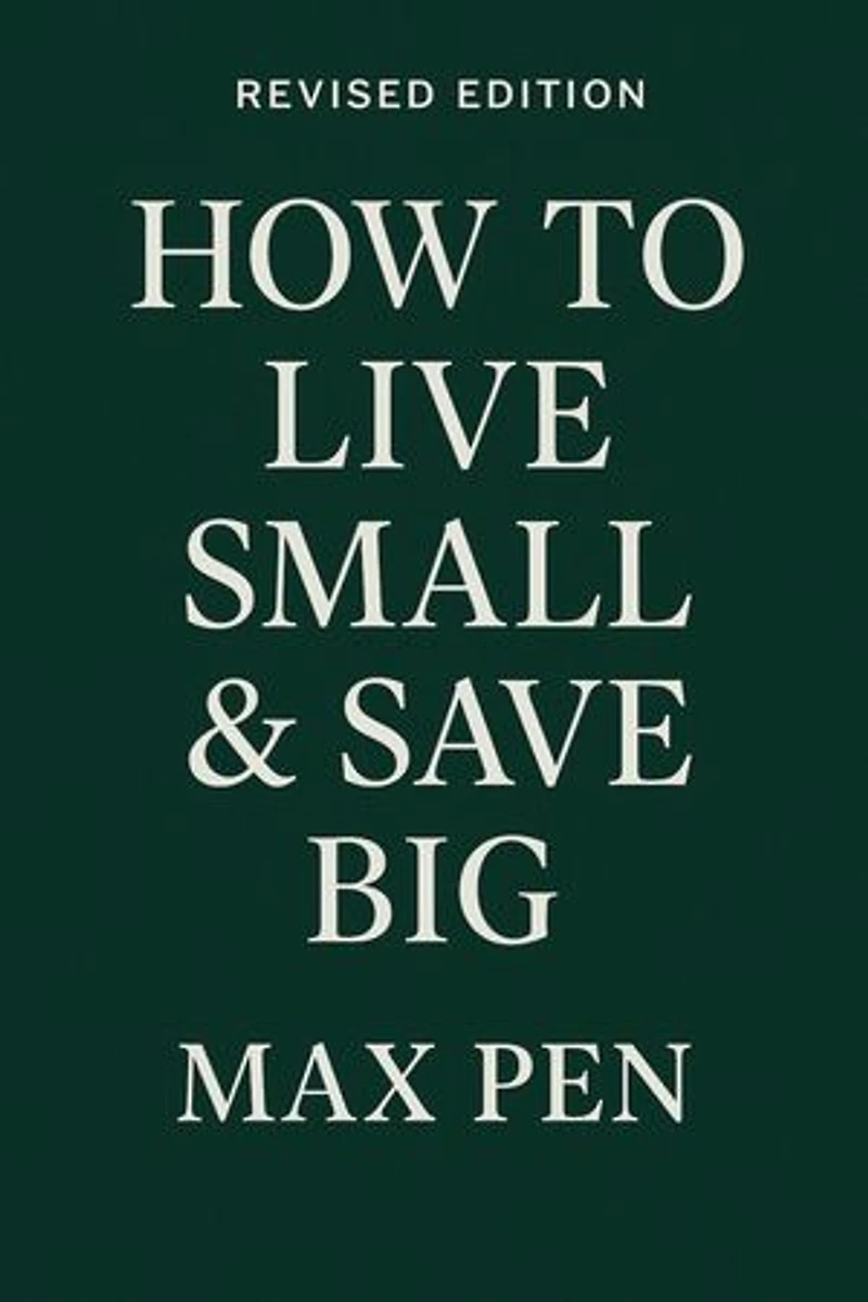 How to Live small & Save big