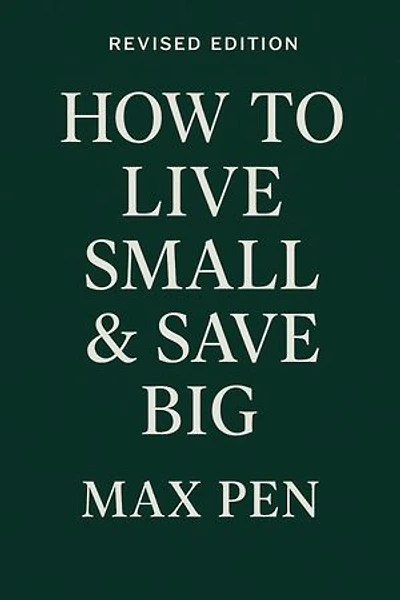 How to Live small & Save big