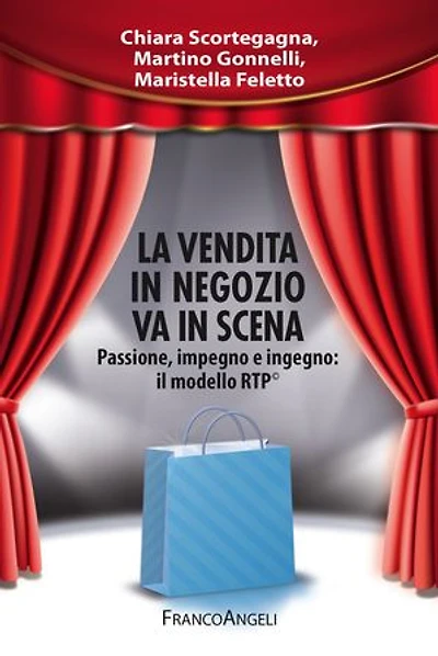 La vendita in negozio va in scena.: Passione, impegno e ingegno: il modello RTP©