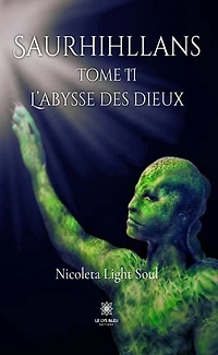 Saurhihllans : Tome II L'abysse des dieux: