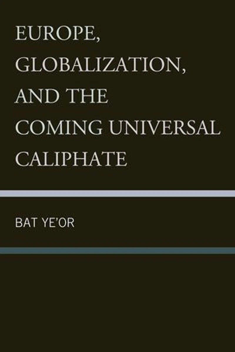 Europe, Globalization, and the Coming of Universal Caliphate
