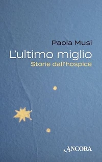 L'ultimo miglio: Storie dall'hospice