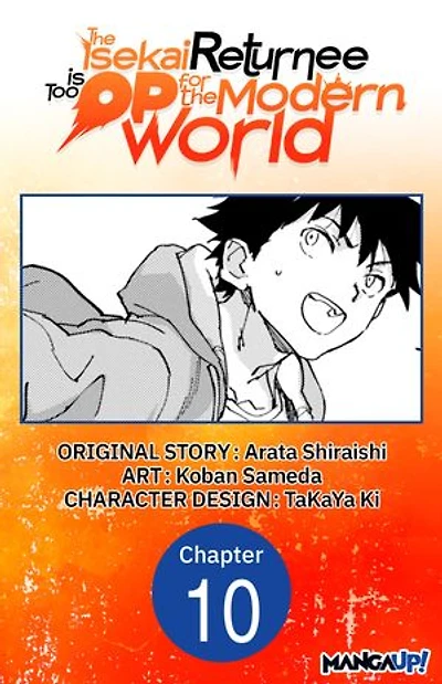 The Isekai Returnee is Too OP for the Modern World #010