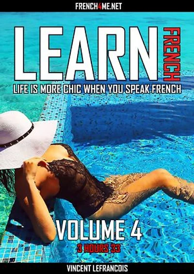 Life is more chic when you speak French (3 hours 33 minutes) - Vol 4