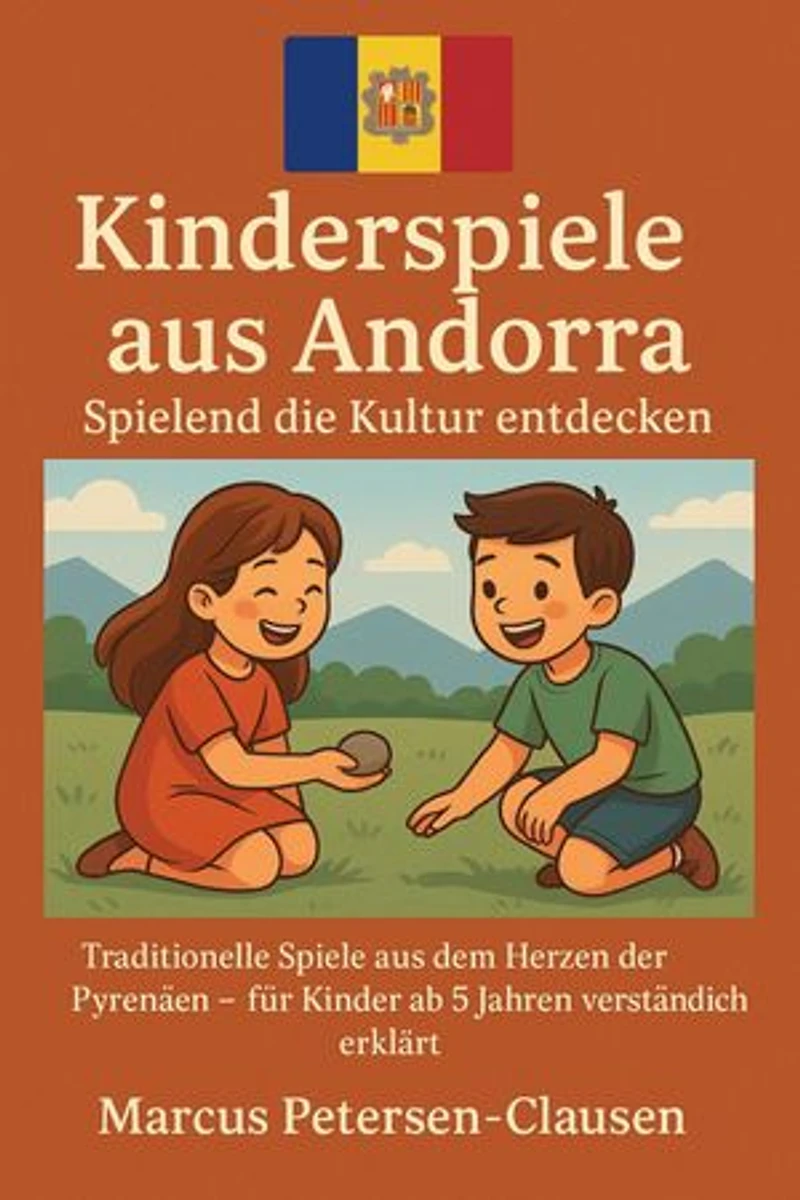 Kinderspiele aus Andorra: Spielend die Kultur von Andorra entdecken