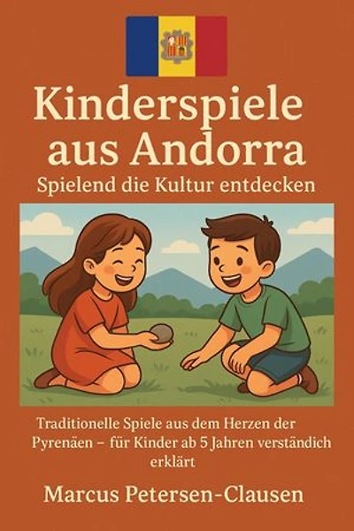 Kinderspiele aus Andorra: Spielend die Kultur von Andorra entdecken
