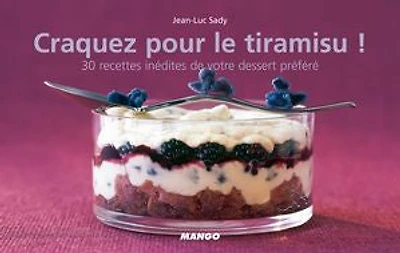 Craquez pour le tiramisu !: 30 recettes inédites de votre dessert préféré