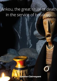 Ankou, the great ritual of death in the service of break-up