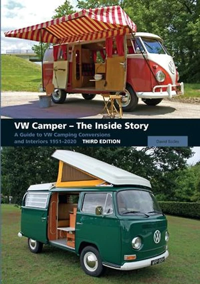 VW Camper - The Inside Story: A Guide to Camping Conversions and Interiors 1951-2012