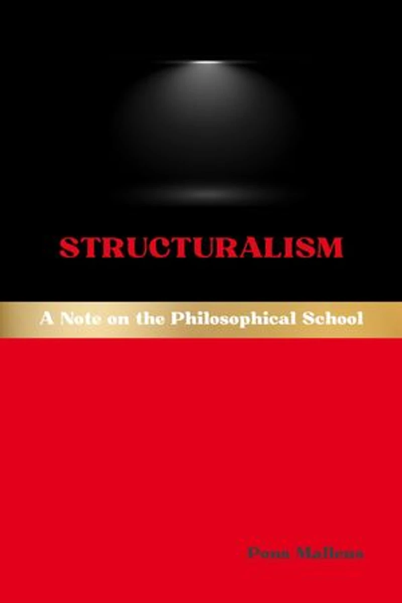 Structuralism: A Note on the Philosophical School