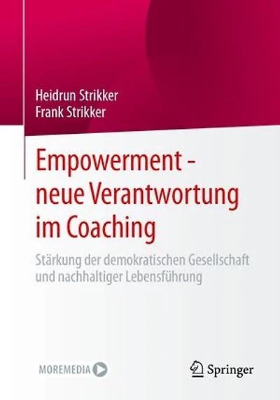 Empowerment - neue Verantwortung im Coaching: Stärkung der demokratischen Gesellschaft und nachhaltiger Lebensführung