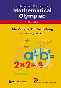 Problems And Solutions Mathematical Olympiad (High School 1)