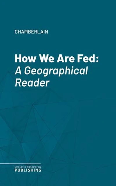 How We Are Fed: A Geographical Reader