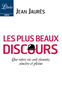 Les plus beaux discours: Que votre vie soit vivante, sincère et pleine