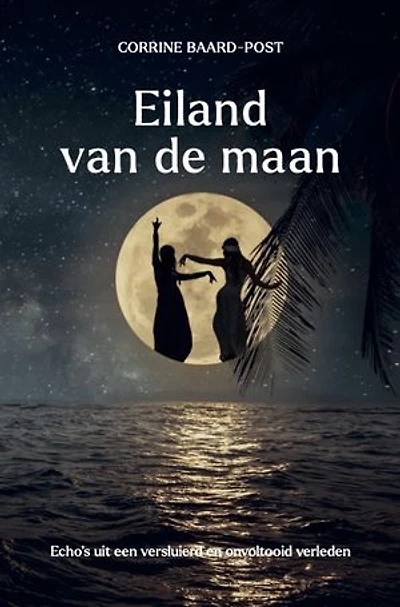 Eiland van de maan: Echo's uit een versluierd en onvoltooid verleden