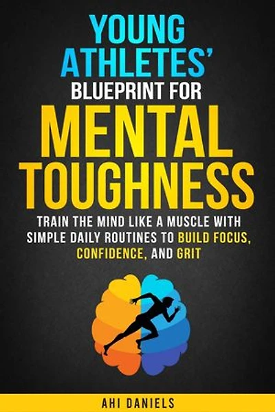 Young Athletes' Blueprint for Mental Toughness